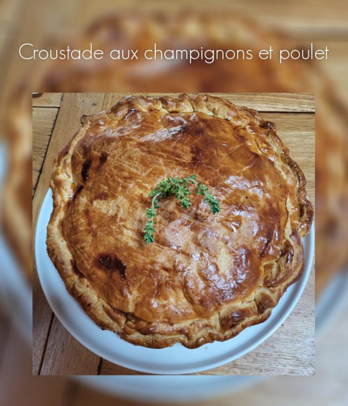 Croustade aux champignons et poulet