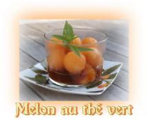 Melon au Th Vert et  la Verveine